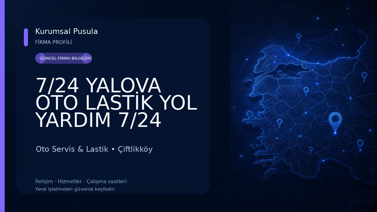 7/24 YALOVA OTO LASTİK YOL YARDIM 7/24 Oto Servis & Lastik