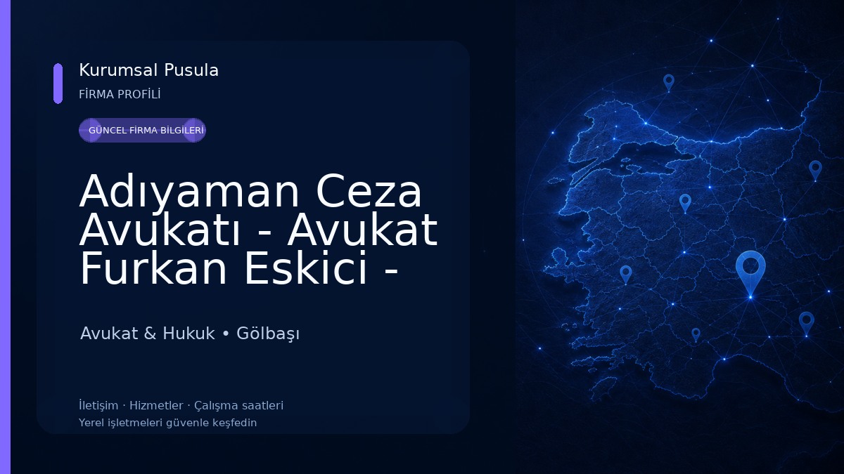 Adıyaman Ceza Avukatı - Avukat Furkan Eskici - Adıyaman Avukat - Adıyaman Boşanma Avukatı Avukat & Hukuk