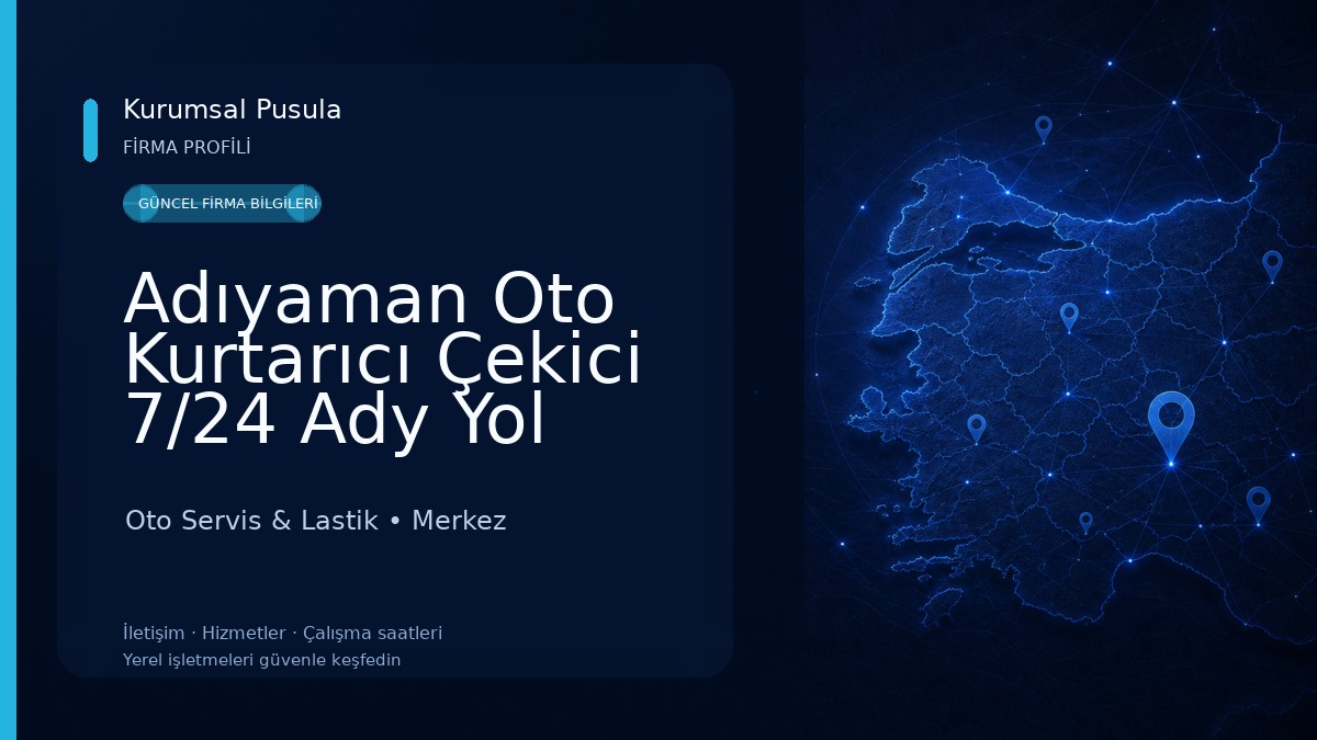Adıyaman Oto Kurtarıcı Çekici 7/24 Ady Yol Yardım Hizmetleri 