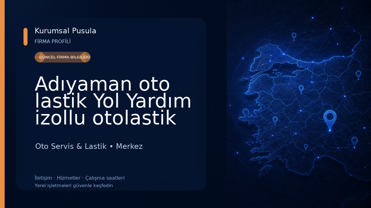 Adıyaman oto lastik Yol Yardım izollu otolastik 