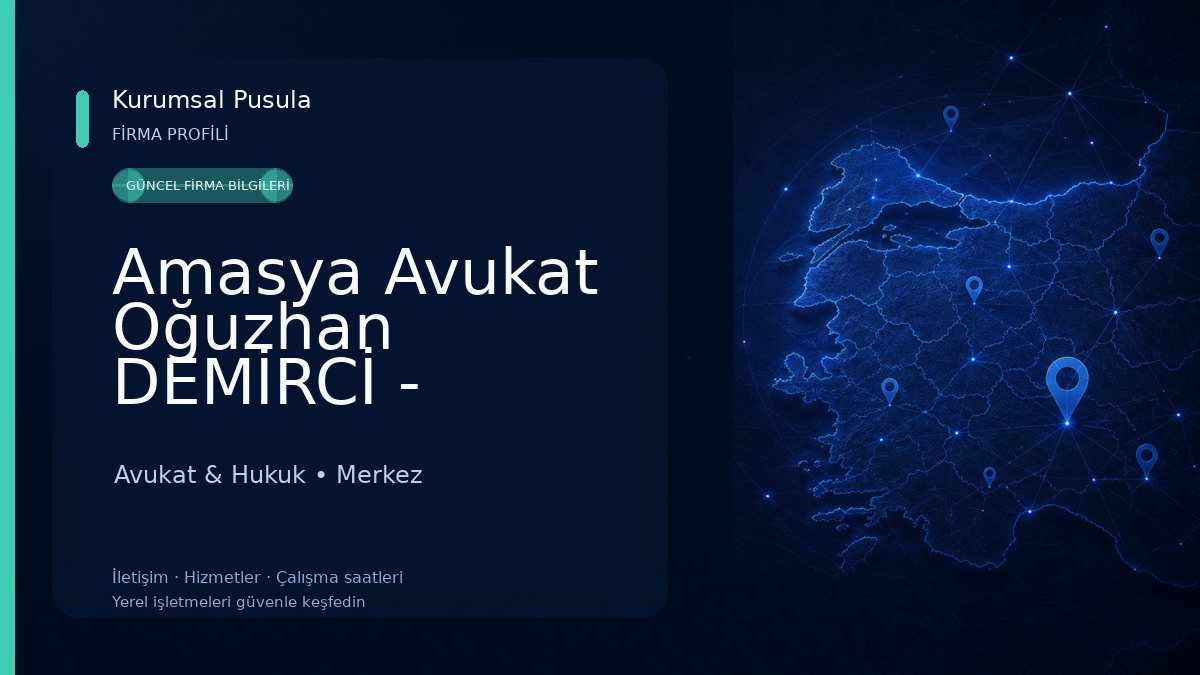 Amasya Avukat Oğuzhan DEMİRCİ - Amasya Avukat - Ceza Avukatı - Boşanma Avukat - 