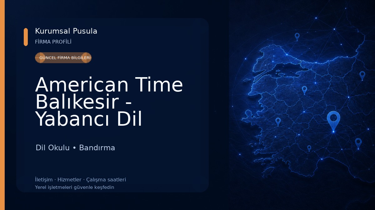 American Time Balıkesir - Yabancı Dil Kursu Dil Okulu