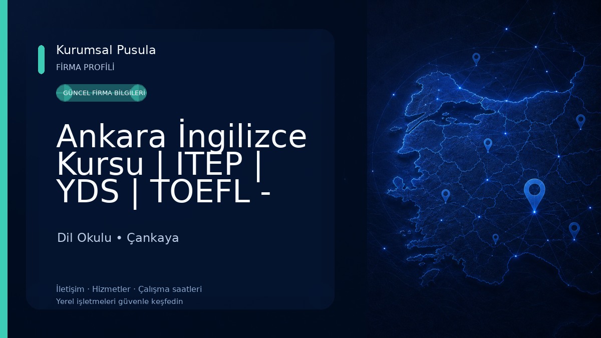 Ankara İngilizce Kursu | ITEP | YDS | TOEFL - AKADEMİK YABANCI DİL KURSLARI Dil Okulu