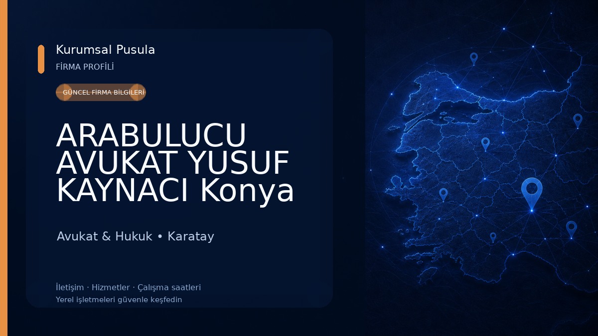 ARABULUCU AVUKAT YUSUF KAYNACI Konya Avukatı - Konya Boşanma Avukatı - Konya İş Davası Avukatı - Konya Miras Davası Avukatı - Avukat & Hukuk
