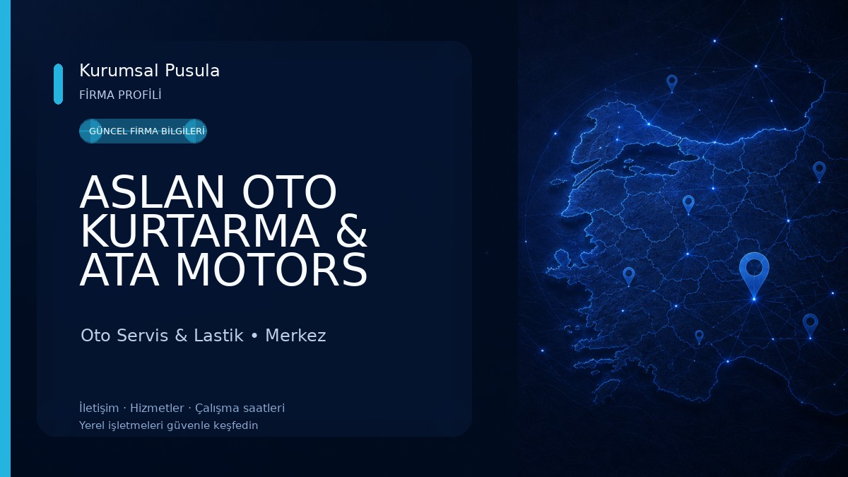 ASLAN OTO KURTARMA & ATA MOTORS Oto Servis & Lastik