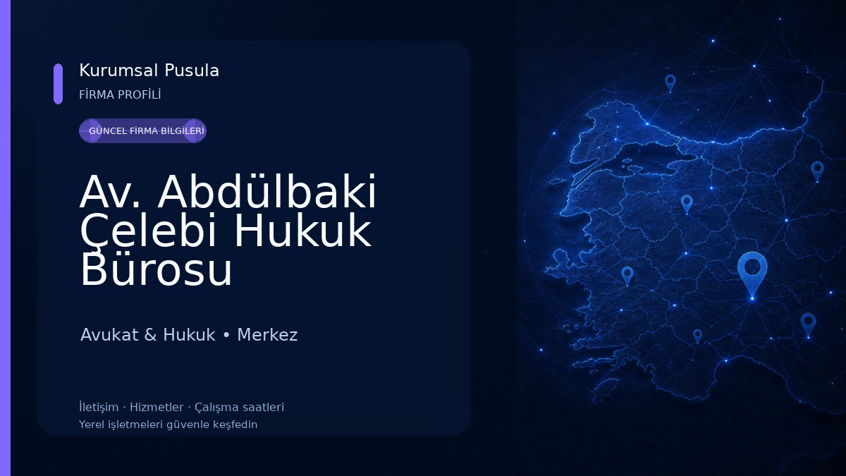 Av. Abdülbaki Çelebi Hukuk Bürosu