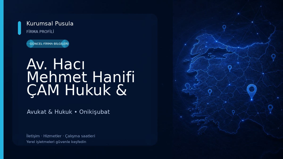 Av. Hacı Mehmet Hanifi ÇAM Hukuk & Danışmanlık Bürosu