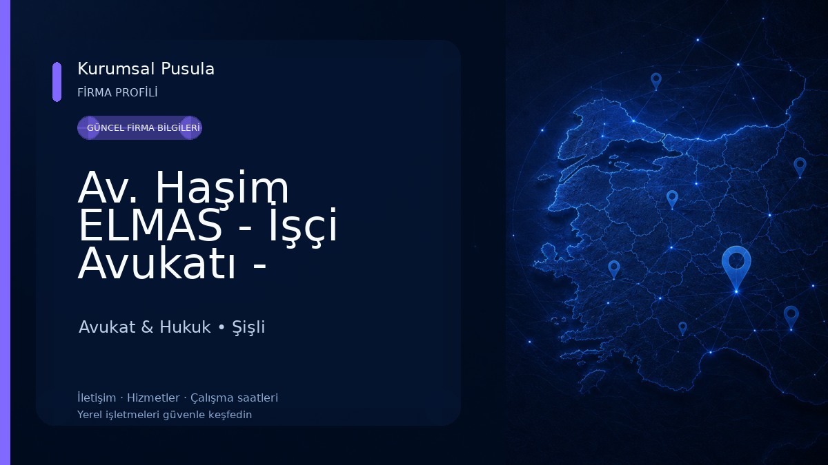 Av. Haşim ELMAS - İşçi Avukatı - İstanbul İş Hukuku Avukatı - Ağır Ceza Avukatı - Boşanma Avukatı - Gayrimenkul Avukatı Avukat & Hukuk