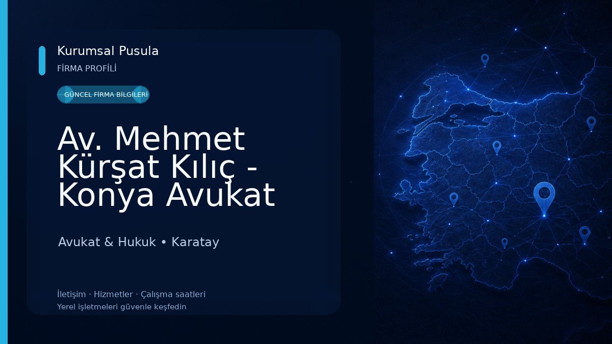 Av. Mehmet Kürşat Kılıç - Konya Avukat Avukat & Hukuk