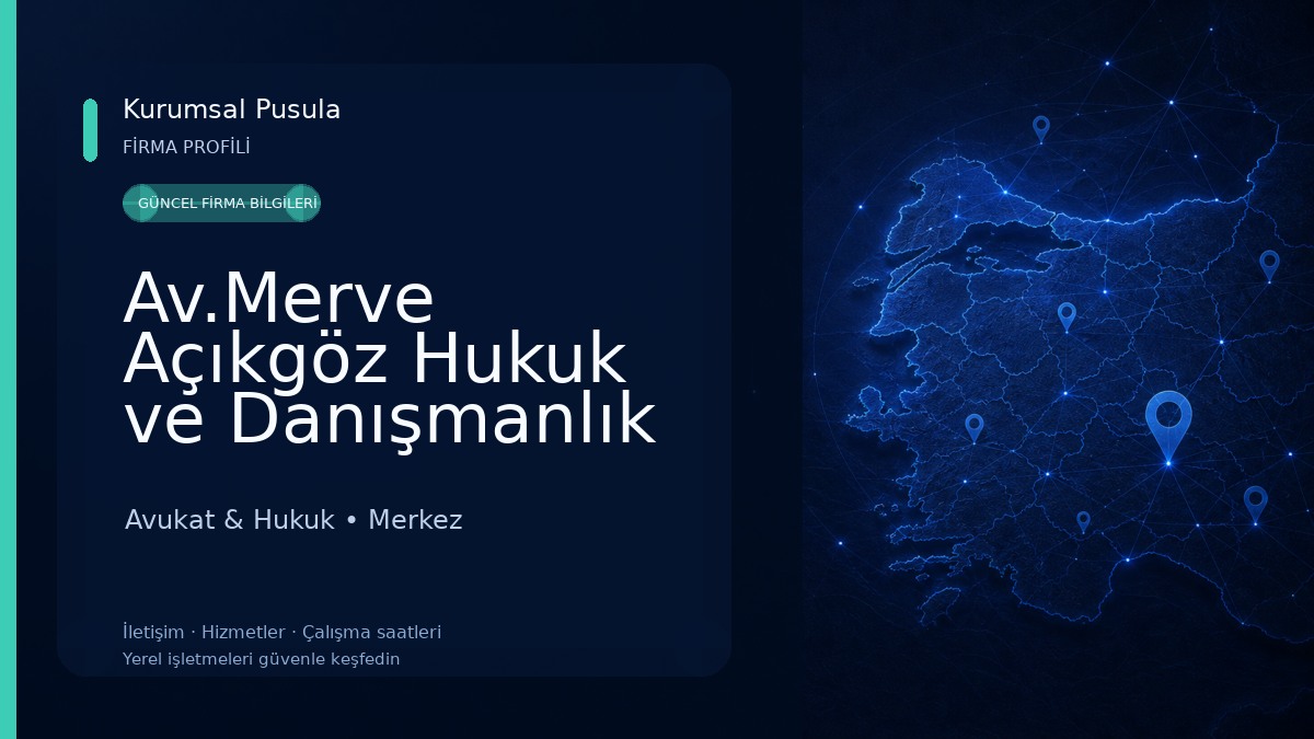 Av.Merve Açıkgöz Hukuk ve Danışmanlık Avukat & Hukuk