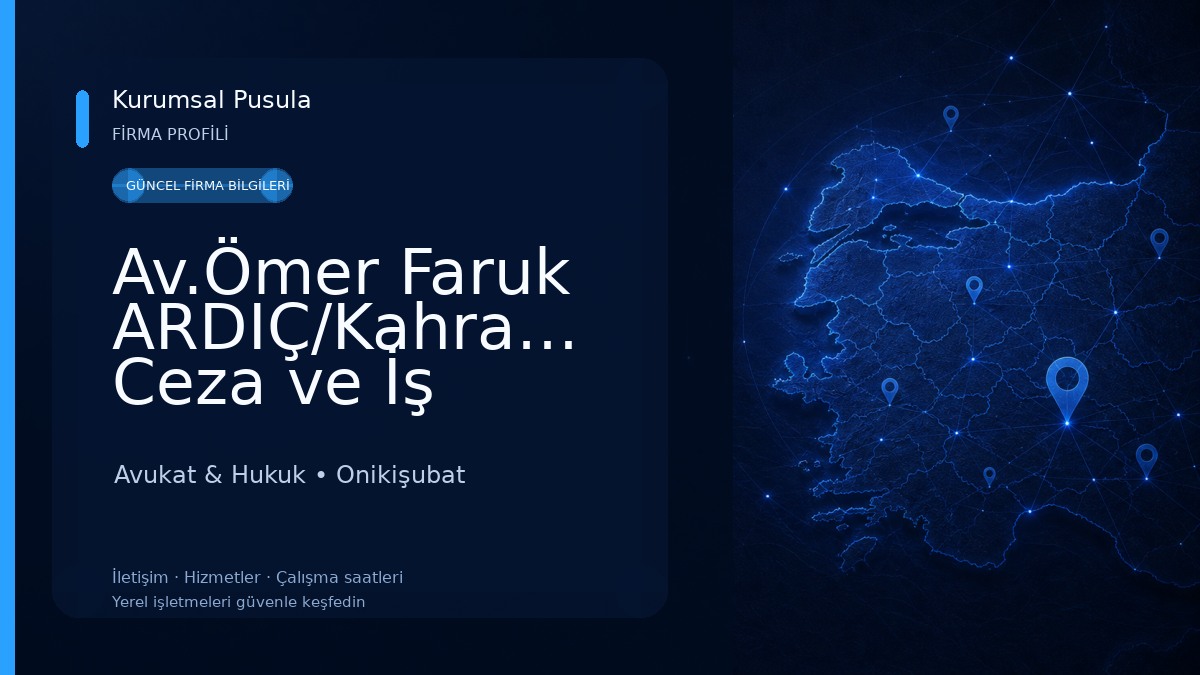 Av.Ömer Faruk ARDIÇ/Kahramanmaraş Ceza ve İş Hukuku Avukatı Avukat & Hukuk