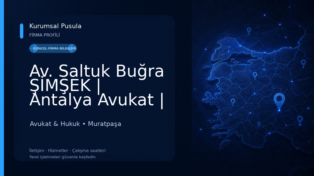 Av. Saltuk Buğra ŞİMŞEK | Antalya Avukat | Antalya Ceza Avukatı | Antalya Boşanma Avukatı | Antalya İcra Avukatı Avukat & Hukuk