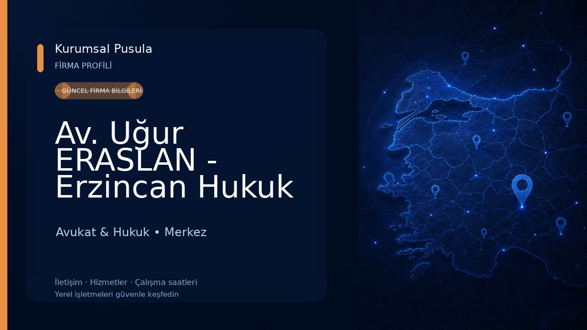 Av. Uğur ERASLAN - Erzincan Hukuk Bürosu Avukat & Hukuk