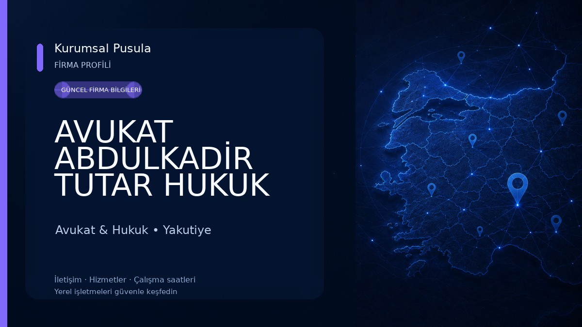 AVUKAT ABDULKADİR TUTAR HUKUK İLE DANIŞMANLIK Avukat & Hukuk
