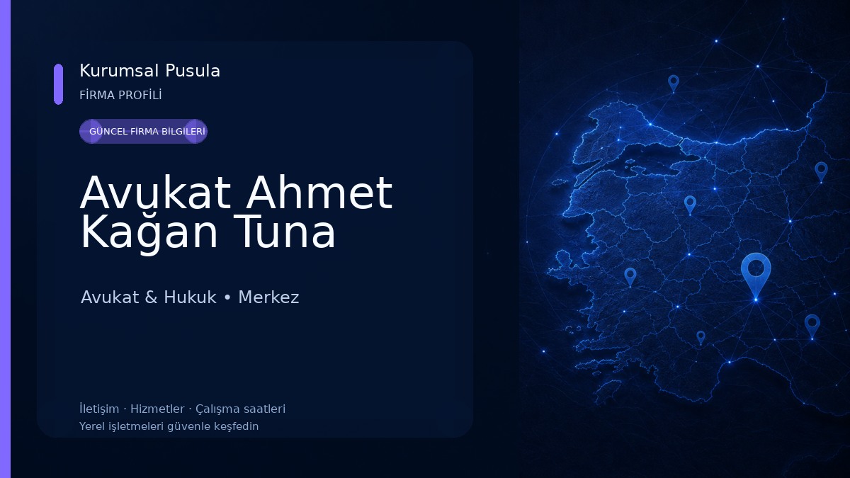 Avukat Ahmet Kağan Tuna Avukat & Hukuk