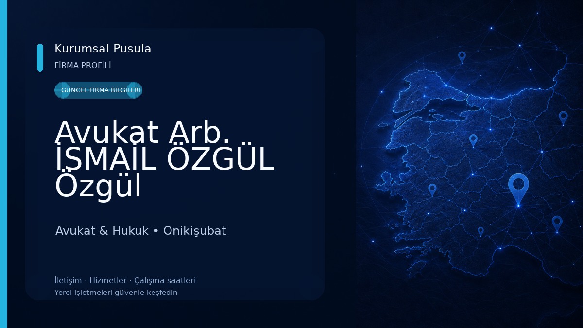 Avukat Arb. İSMAİL ÖZGÜL Özgül Hukuk&Arabuluculuk Kahramanmaraş ,Boşanma,Tazminat,Taşınmaz , iş hukuku avukatı,maraş 