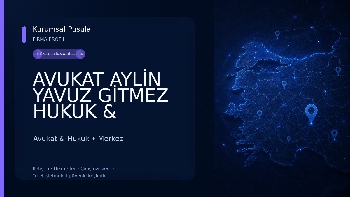 AVUKAT AYLİN YAVUZ GİTMEZ HUKUK & DANIŞMANLIK Avukat & Hukuk