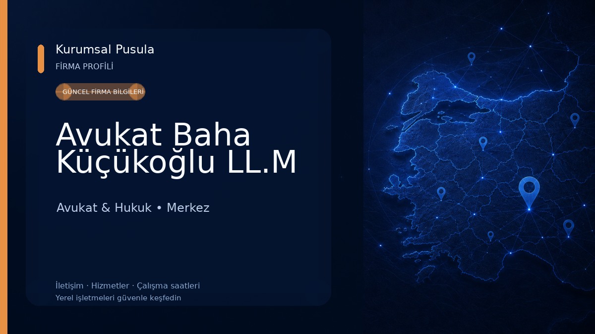 Avukat Baha Küçükoğlu LL.M Avukat & Hukuk