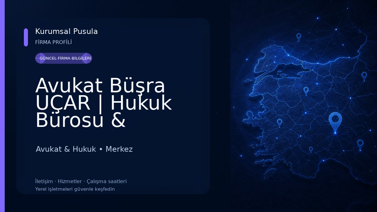 Avukat Büşra UÇAR | Hukuk Bürosu & Danışmanlık Avukat & Hukuk