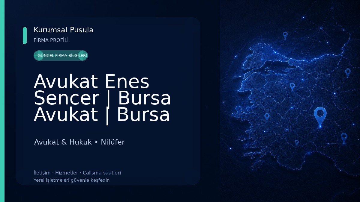 Avukat Enes Sencer | Bursa Avukat | Bursa Hukuk Bürosu ve Danışmanlık Avukat & Hukuk