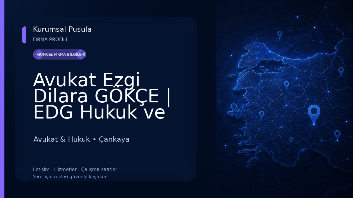 Avukat Ezgi Dilara GÖKÇE | EDG Hukuk ve Danışmanlık | Ankara Avukat Avukat & Hukuk