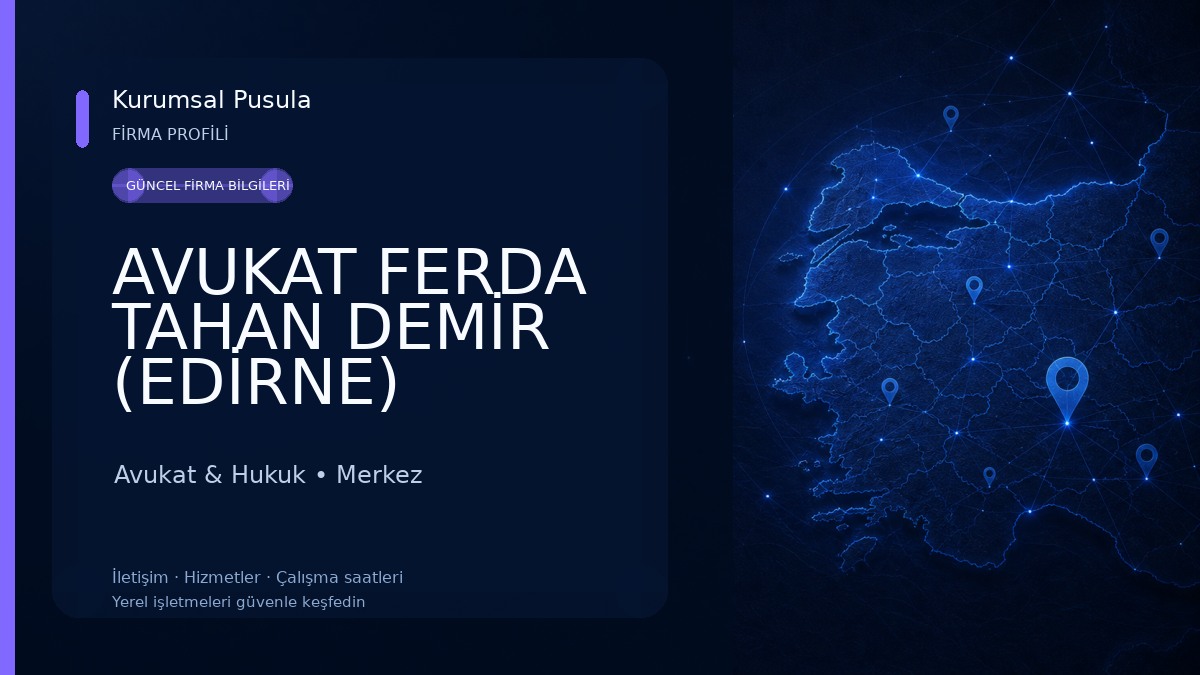 AVUKAT FERDA TAHAN DEMİR (EDİRNE) Avukat & Hukuk