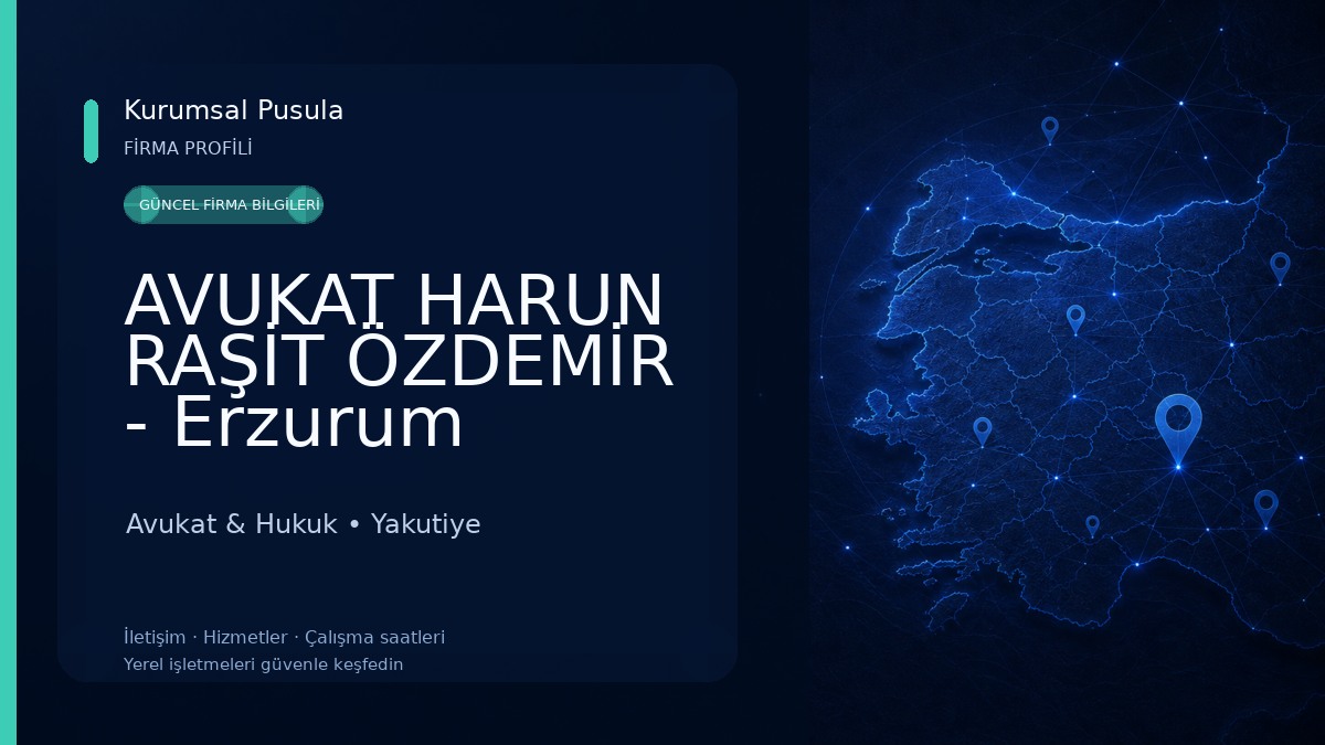 AVUKAT HARUN RAŞİT ÖZDEMİR - Erzurum Avukat Avukat & Hukuk