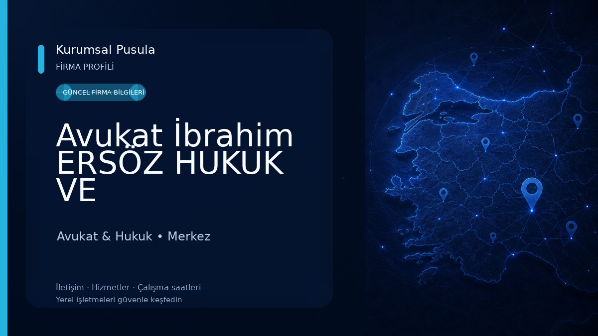 Avukat İbrahim ERSÖZ HUKUK VE DANIŞMANLİK Avukat & Hukuk