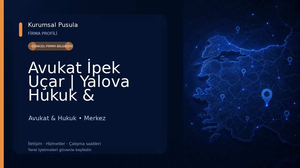 Avukat İpek Uçar | Yalova Hukuk & Danışmanlık Ofisi Avukat & Hukuk