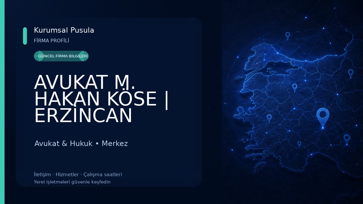AVUKAT M. HAKAN KÖSE | ERZİNCAN AVUKAT | Avukat & Hukuk