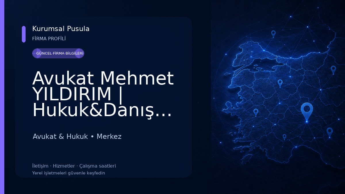 Avukat Mehmet YILDIRIM | Hukuk&Danışmanlık Bürosu Avukat & Hukuk