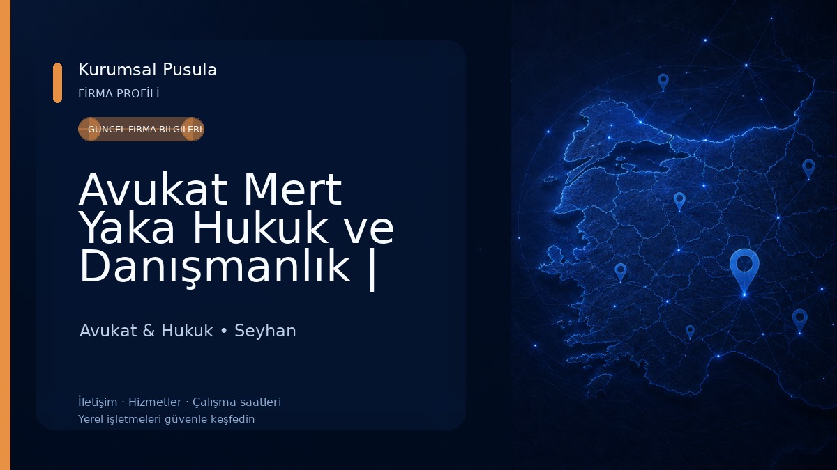 Avukat Mert Yaka Hukuk ve Danışmanlık | Adana Avukat & Hukuk
