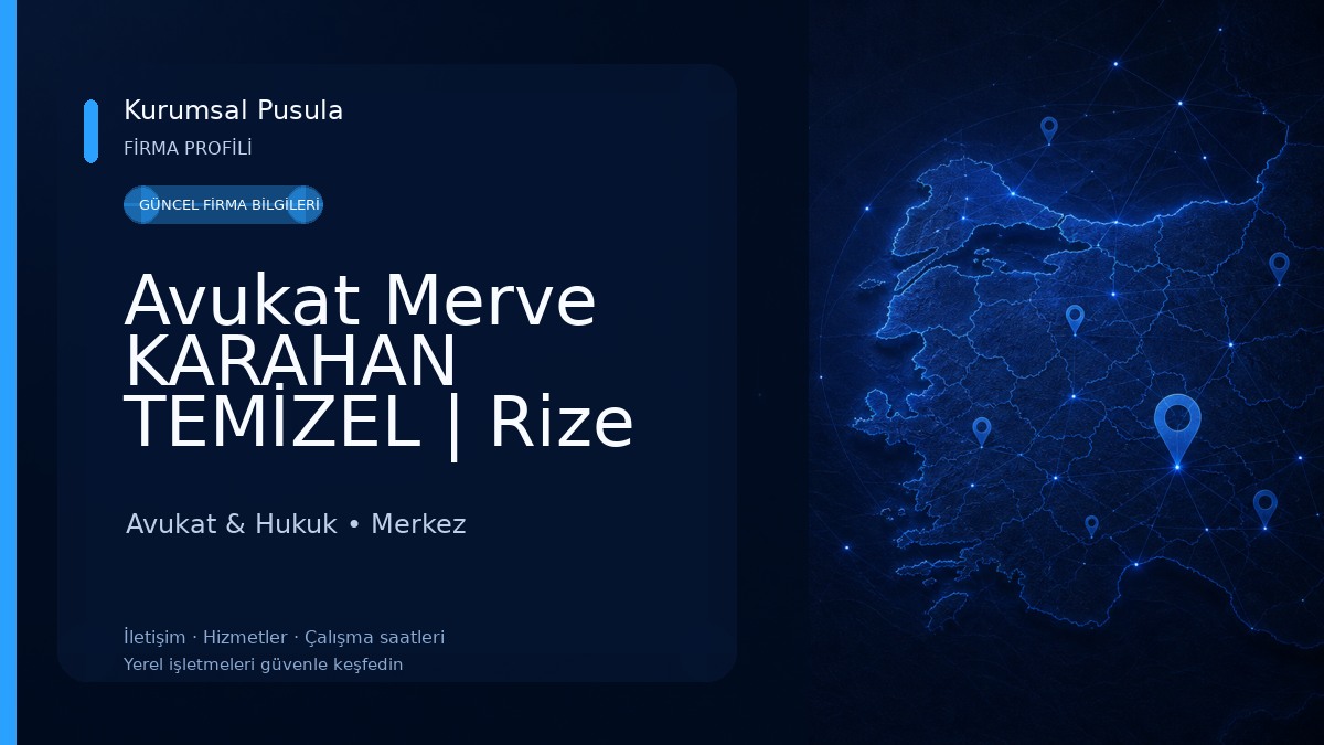 Avukat Merve KARAHAN TEMİZEL | Rize Gayrimenkul Avukatı - Rize Tapu Avukatı - Rize Miras Avukatı - Rize Boşanma Avukatı 