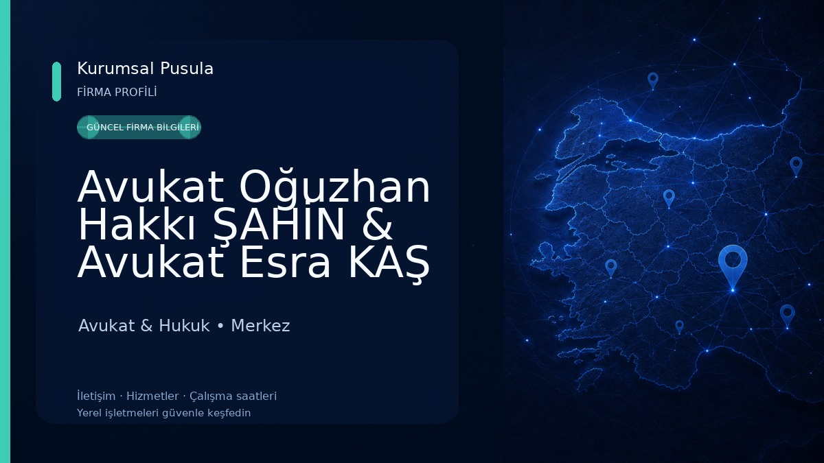 Avukat Oğuzhan Hakkı ŞAHİN & Avukat Esra KAŞ