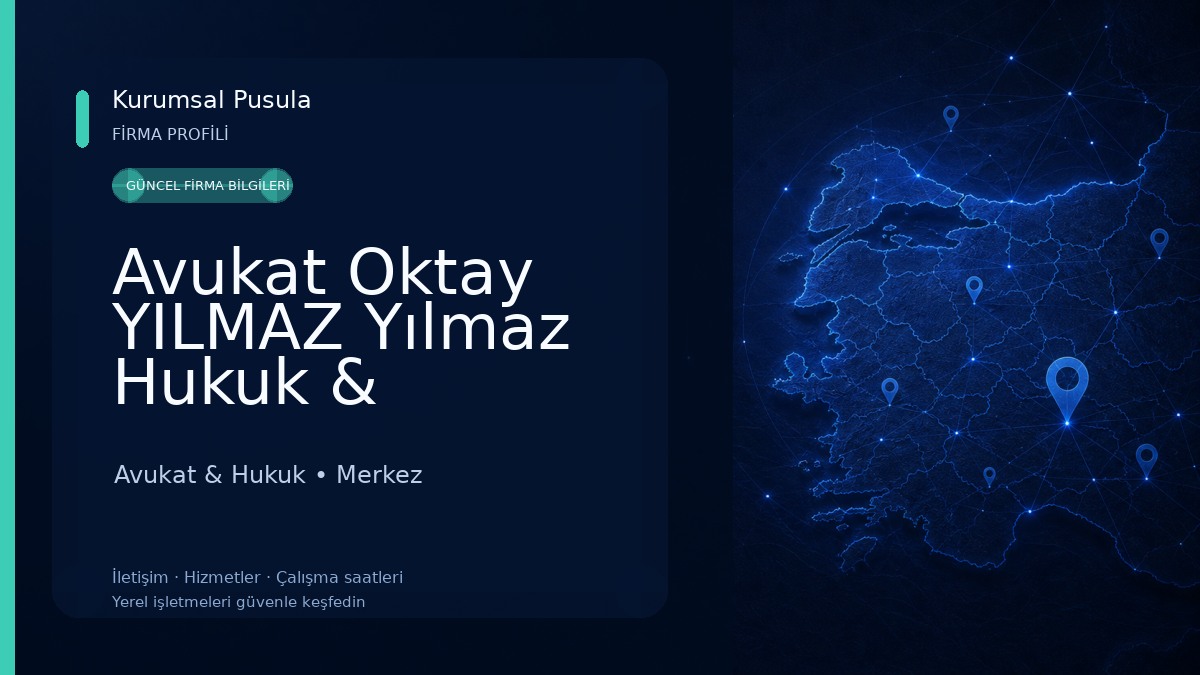 Avukat Oktay YILMAZ Yılmaz Hukuk & Danışmanlık