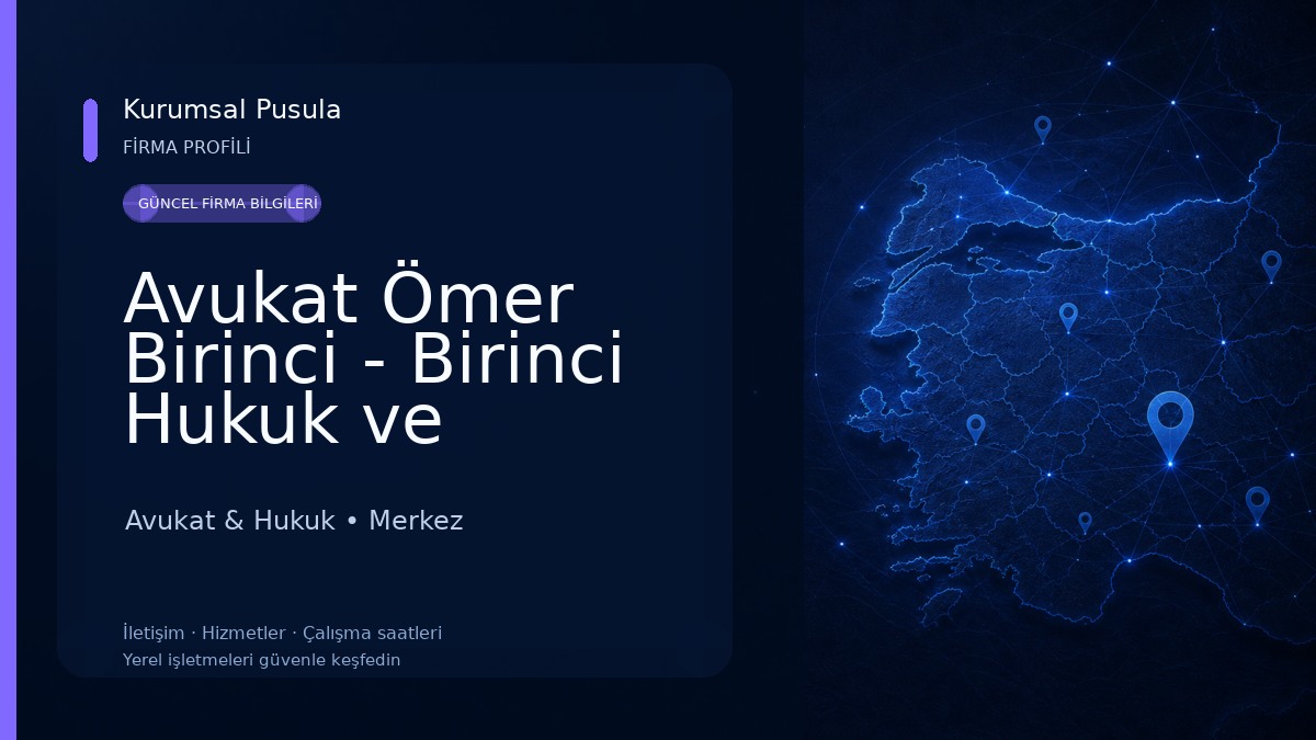Avukat Ömer Birinci - Birinci Hukuk ve Danışmanlık