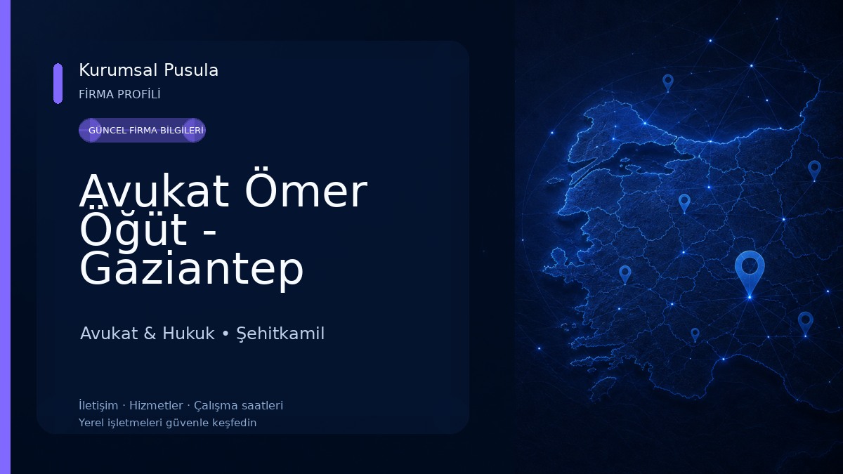 Avukat Ömer Öğüt - Gaziantep Boşanma, Ceza, İş ve Miras Avukatı Avukat & Hukuk