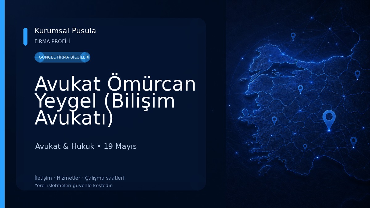 Avukat Ömürcan Yeygel (Bilişim Avukatı) Avukat & Hukuk