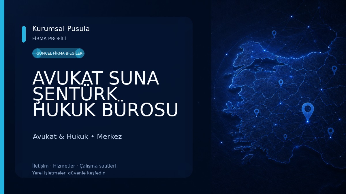 AVUKAT SUNA ŞENTÜRK HUKUK BÜROSU 