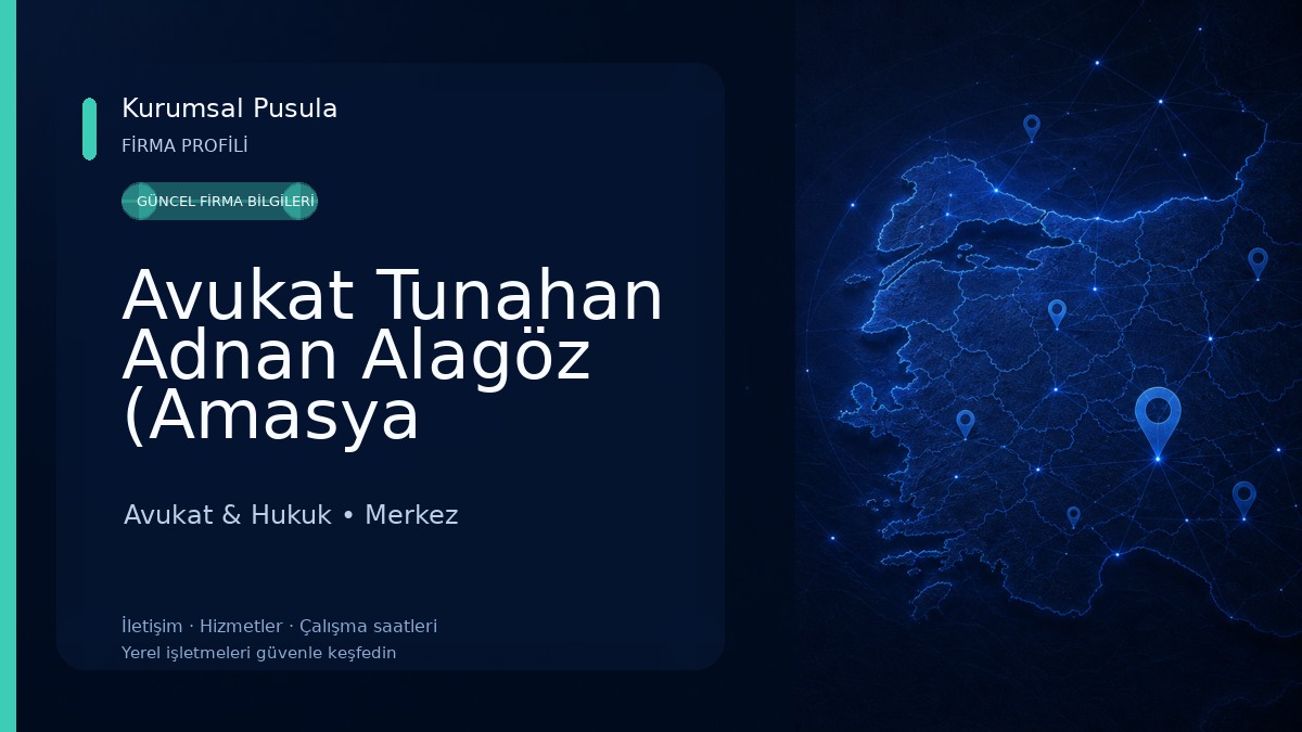 Avukat Tunahan Adnan Alagöz (Amasya Avukat)(Amasya Ceza Avukatı)(Amasya Boşanma Avukatı)
