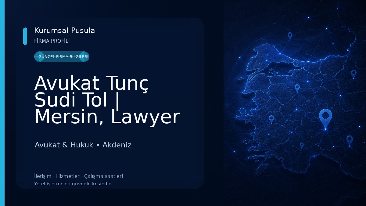 Avukat Tunç Sudi Tol | Mersin, Lawyer Avukat & Hukuk