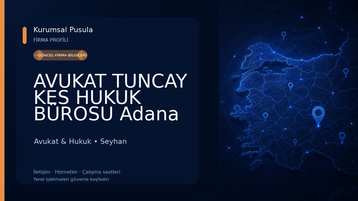 AVUKAT TUNCAY KES HUKUK BÜROSU Adana Avukat-Adana Ceza Avukatı-Adana Boşanma Avukatı-İcra avukatı-İşçi Avukatı-Uzlaştırmacı