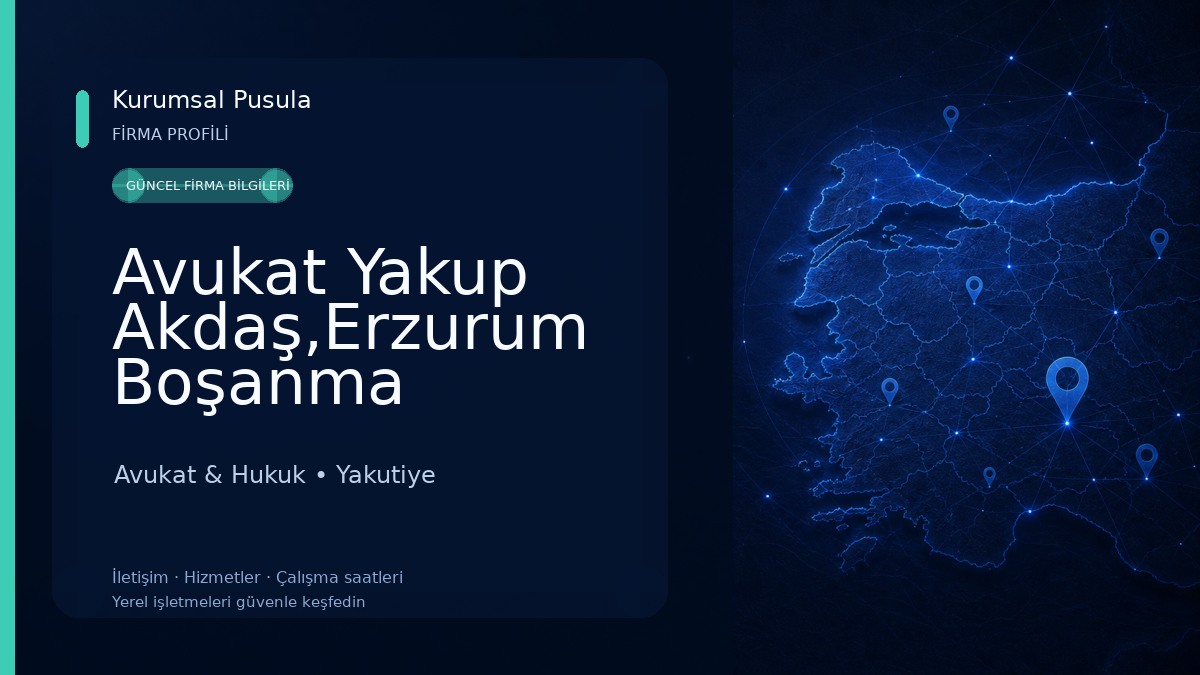 Avukat Yakup Akdaş,Erzurum Boşanma Avukatı,Erzurum Ceza Avukatı - Erzurum Avukat Avukat & Hukuk