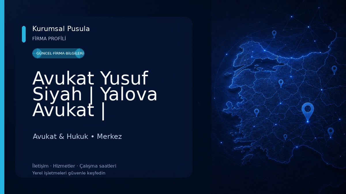 Avukat Yusuf Siyah | Yalova Avukat | Avukat & Hukuk