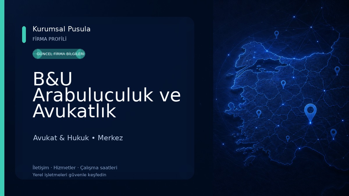 B&U Arabuluculuk ve Avukatlık Bürosu Avukat & Hukuk