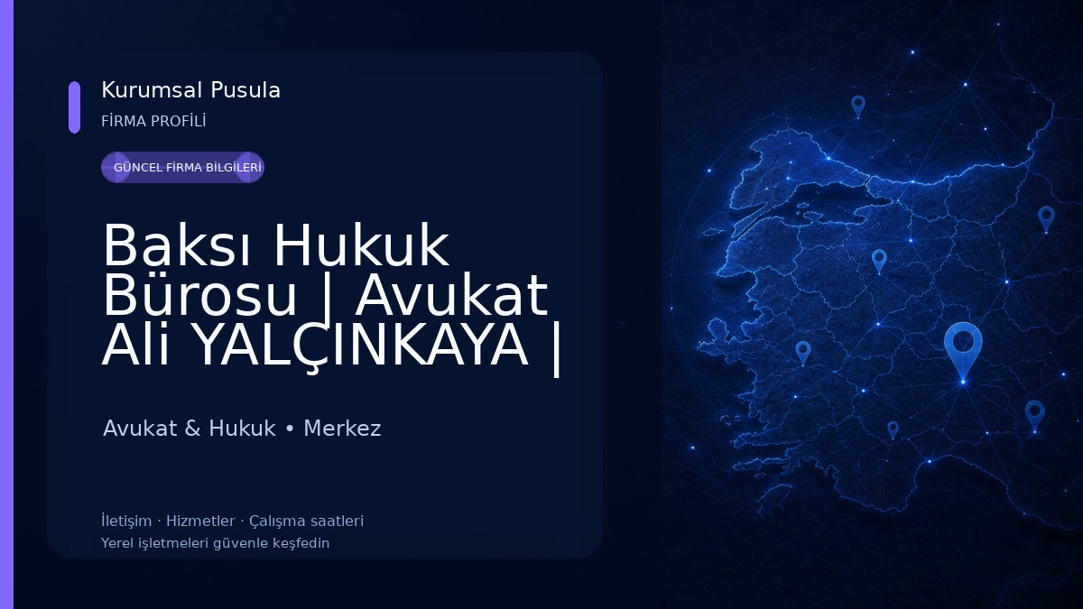 Baksı Hukuk Bürosu | Avukat Ali YALÇINKAYA | Çorum Avukat & Hukuk