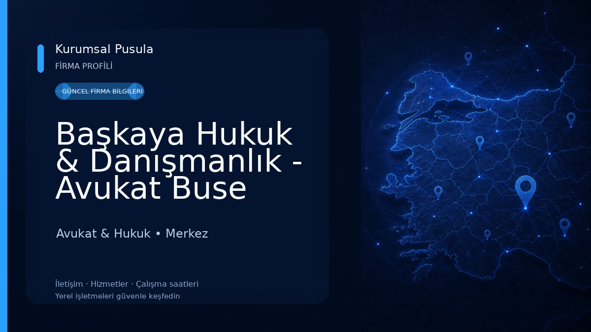 Başkaya Hukuk & Danışmanlık - Avukat Buse Dilek Başkaya Avukat & Hukuk