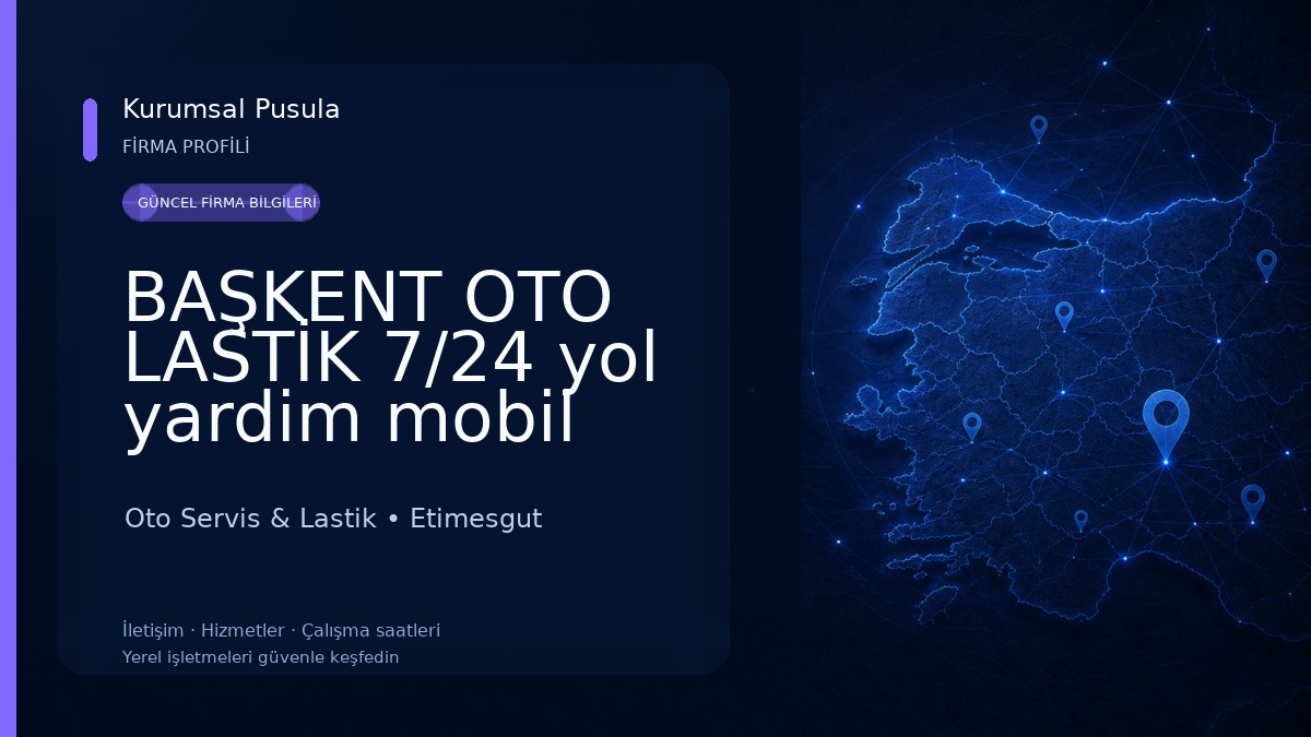 BAŞKENT OTO LASTİK 7/24 yol yardim mobil servis
