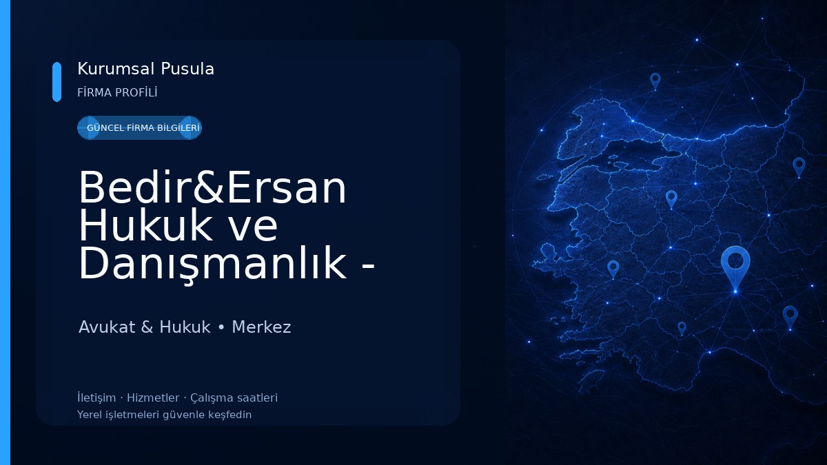 Bedir&Ersan Hukuk ve Danışmanlık - Avukat Koray ERSAN, Avukat Ali Kemal BEDİR, Avukat Rıza Fatih ÜRÜT Avukat & Hukuk