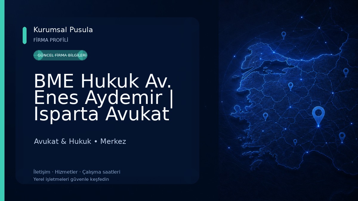 BME Hukuk Av. Enes Aydemir | Isparta Avukat Avukat & Hukuk